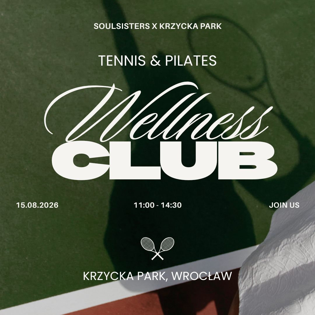 15.08 WELLNESS CLUB: Pilates & Tennis w Krzycka Park